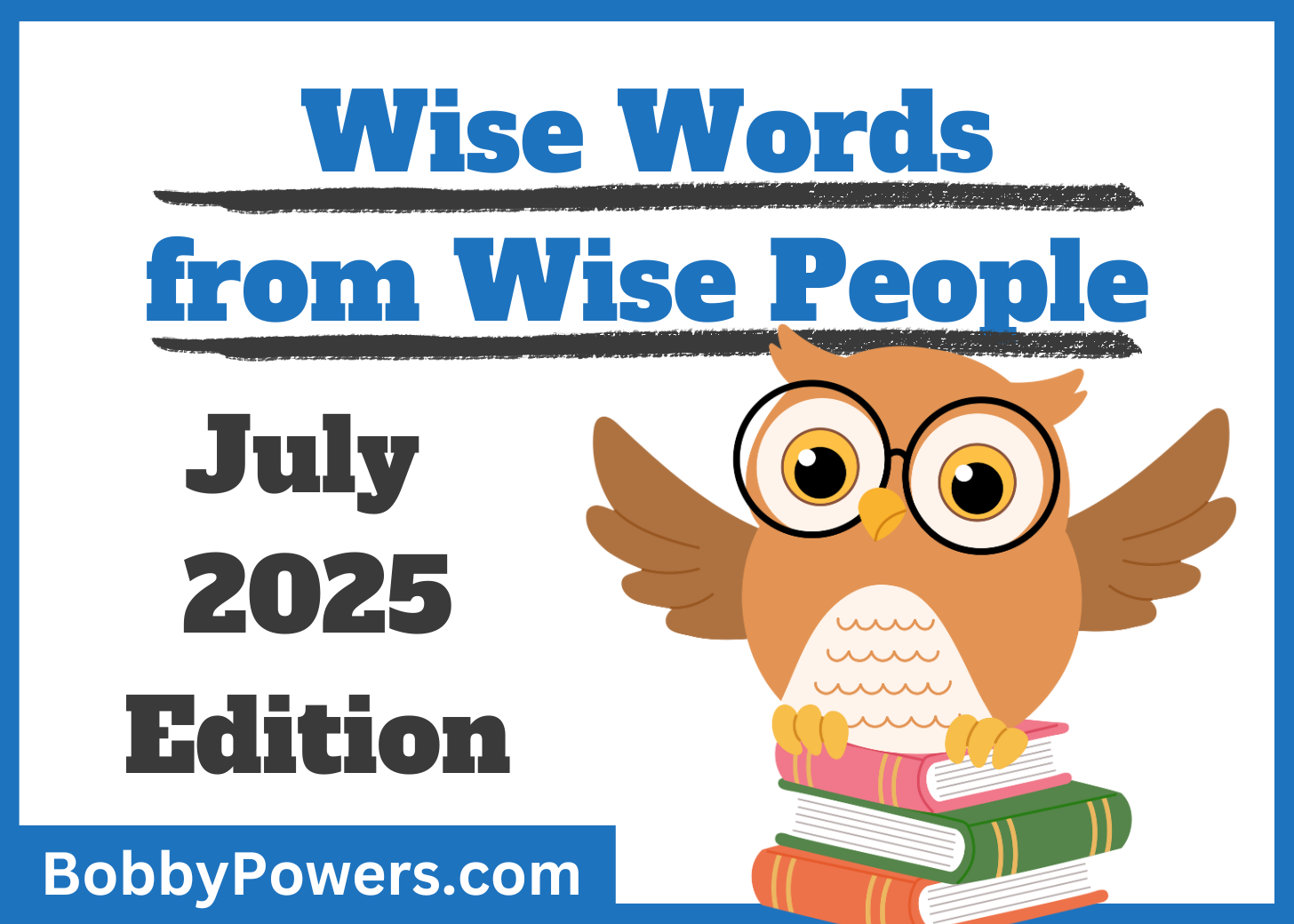 Blog - Wise Words (July 2025)v2