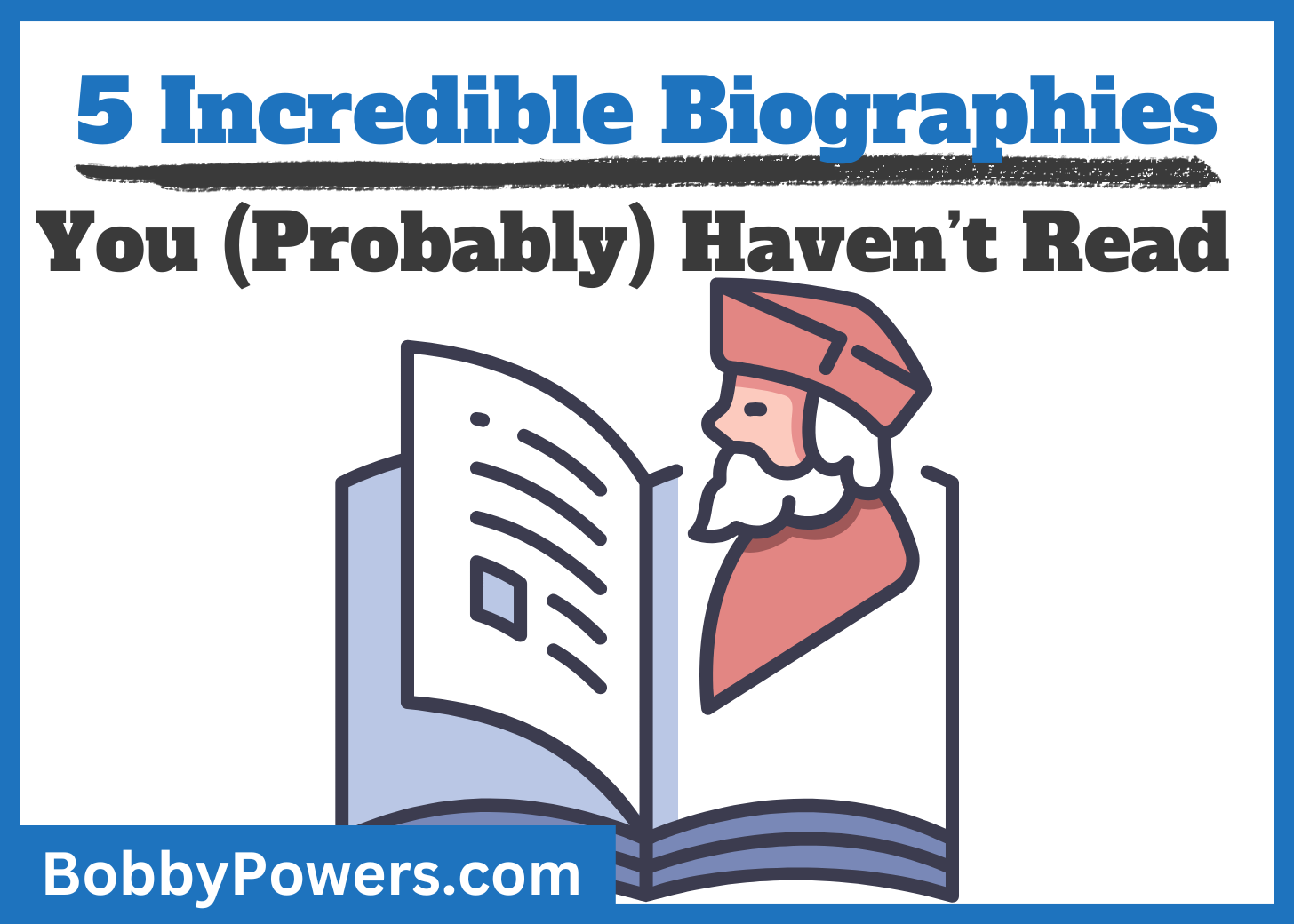 Website - 5 Biographies You Haven't Read