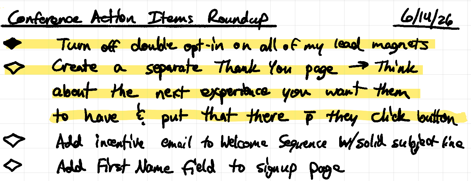 Example of action items from my notes from an online creator conference. The colored diamond is a completed task. The other tasks are still outstanding.